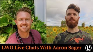 LWO Facebook Live Chats With  Aaron Sager