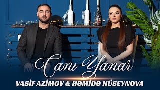 Hemide Huseynova & Vasif Azimov - Canı Yanar 2023 ( Yeni Klip )