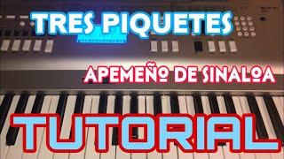 Tres Piquetes - El Apomeno de Sinaloa (Melodia Tutorial en Teclado)