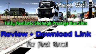 Fully Realistic Shohagh Prestige Bus Skin||Review + Download Link||Must Watch||For first time