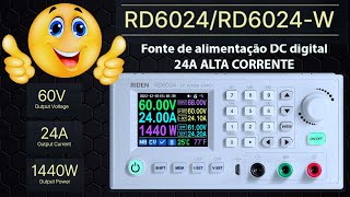 Fonte de bancada regulável de 0-60V e 0-24A. RD6024W SENSACIONAL!!!!