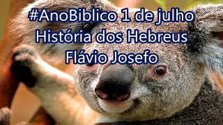 #AnoBiblico 1 de julho História dos Hebreus Flávio Josefo