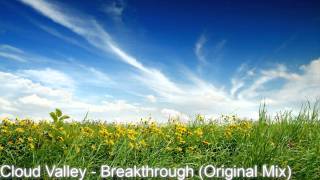 Cloud Valley - Breakthrough (Original Mix)