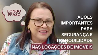 A SEGURANÇA E TRANQUILIDADE DAR LOCAÇÕES DE IMÓVEIS DEVE SER PENSADA NO LONGO PRAZO