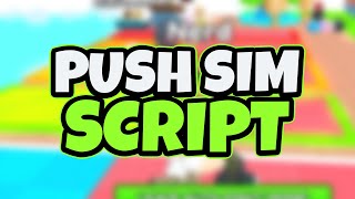 *FREE UGC* Push Simulator OP Script (2023) PASTEBIN