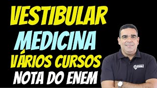 VESTIBULAR PARA MEDICINA E VÁRIOS CURSOS SOMENTE NOTA DO ENEM!!!!  + 800 VAGAS EM DOIS VESTIBULARES