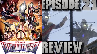 Ultraman Trigger Episode 21 Review