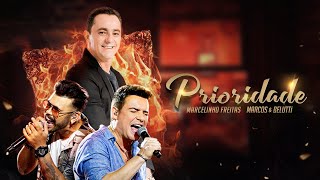 Marcelinho Freitas Feat. Marcos & Belutti - Prioridade