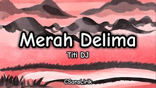 Merah Delima - Titi DJ (Lirik/Lyrics)