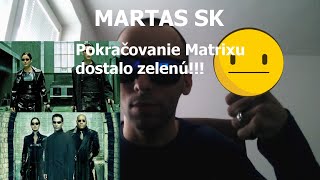 MARTAS SK - Piaty Matrix sa pripravuje | Nespravodlivosť voči Batgirl filmu!!!