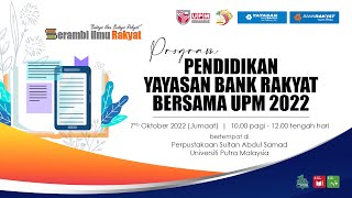 Sorotan Program Pendidikan Yayasan Bank Rakyat Bersama UPM 2022