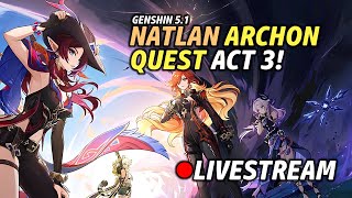 Natlan Archon Quest Act 3! | Genshin Impact 5.1