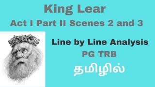 King Lear Act I Part II ( Scenes 2 and 3) | Line by line analysis| தமிழில்