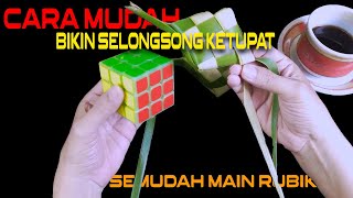 CARA MEMBUAT SELONGSONG KETUPAT DENGAN MUDAH