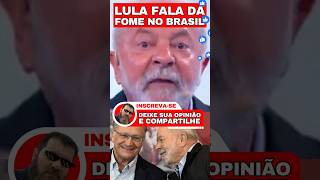 ✂️Lula afirma que as famílias vão voltar a COMER🤥#lula #bolsonaro #viralshorts #shortsvideo