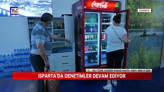 ISPARTA’DA DENETİMLER DEVAM EDİYOR