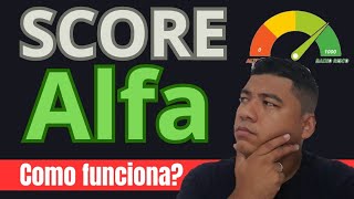 score alfa como funciona e o que os bancos não te contam.