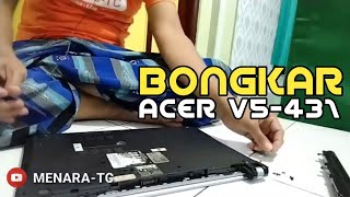 Cara Bongkar Laptop Acer V5-431 untuk Atasi Overheat Kepanasan