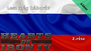 Hearts of Iron IV - Oroszország /Lesz még háború?/ 2.rész (élő)