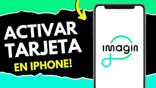 Cómo Activar Tarjeta Imaginbank en Iphone (¡en 1 minuto!)