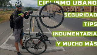 Ciclismo Urbano - TIPS E INFORMACION IMPORTANTE