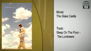 The Glass Castle | Soundtrack | The Lumineers - Sleep On The Floor