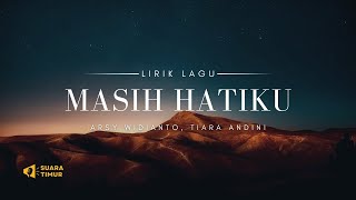 Arsy Widianto, Tiara Andini - Masih Hatiku (VIDEO LIRIK)