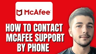 How To Contact McAfee Customer Support By Phone