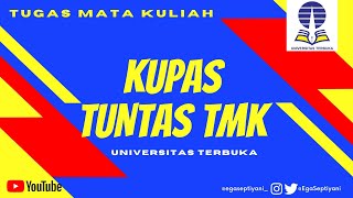 JADWAL TMK UT 2022 BESERTA PEMBAHASAN TENTANG SERBA SERBI TMK DI UNIVERSITAS TERBUKA