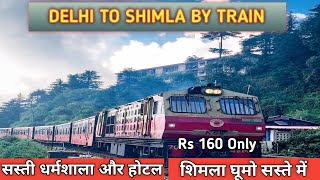 Delhi to Shimla by train |  delhi to Shimla | Kalka to Shimla toy Train 🚂 ❤️