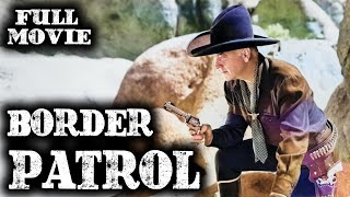 BORDER PATROL | William Boyd | Full Western Movie | English | Wild West | Free Movie