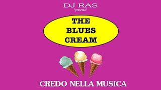 CREDO NELLA MUSICA (The Blues Cream)