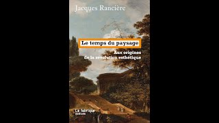 Jacques Rancière  : "Le Temps du paysage"