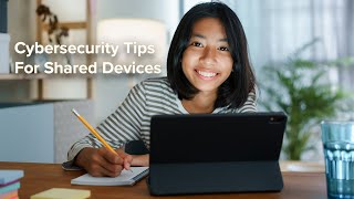 Cybersecurity Tips for Shared Family Devices - A Spin on Spending