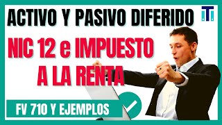 Activo y Pasivo por impuesto diferido | Diferencias Temporarias y permanentes NIC 12 *Ejemplos*