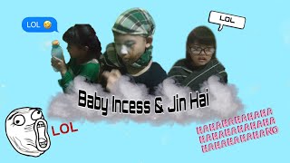 DRAMA!!! Baby Inces dan Jin Hai