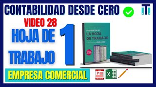 ✏📚 Como hacer la hoja de trabajo o Balance de Comprobación | Contabilidad desde cero VIDEO 28