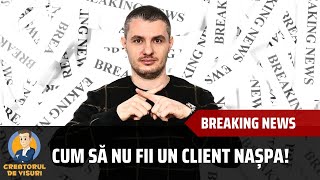 ⚠️ Cum să nu fii un client nașpa - Episodul 1 ⚠️