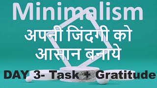 Task and Gratitude Practice | अपनी जिंदगी को आसान बनाये - Day 3 | Minimalism | Neelam Kumar