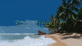 Roa - Freedom 🎵