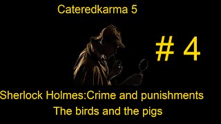 Karma does: Sherlock holmes: Crimes and punishments episode 4: The birds and the pigs (high quality)