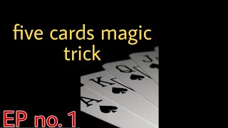 Five cards magic trick