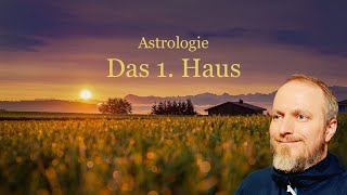 Astrologische Symbolik des 1. Hauses