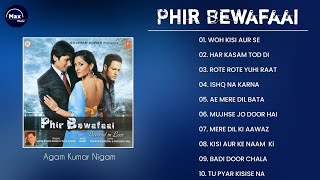 Phir Bewafai_Jukebox । Agam Kumar Nigam । Tulsi Kumar । Praveen Bhardwaj । Prashant Vasl । Nikhil