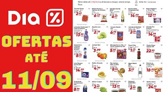 DIA SUPERMERCADO OFERTAS ATÉ 11/09/2024 FOLHETO OFERTAS DA SEMANA