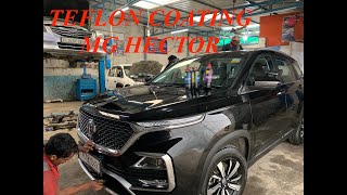 TEFLON COATING ON MG HECTOR | CAR DETAILING | DEATILED VIDEO