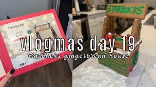 STARBUCKS GINGERBREAD HOUSE | VLOGMAS DAY 19