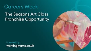 Discover The Seasons Art Class Franchise | Careers Week 2024