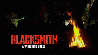 Blacksmith - a vanishing breed #artisan #travel #odisha #documentary | 4KUHD