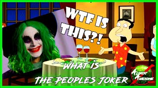 WTF is THE PEOPLES JOKER?! - Almost Awesome Bits